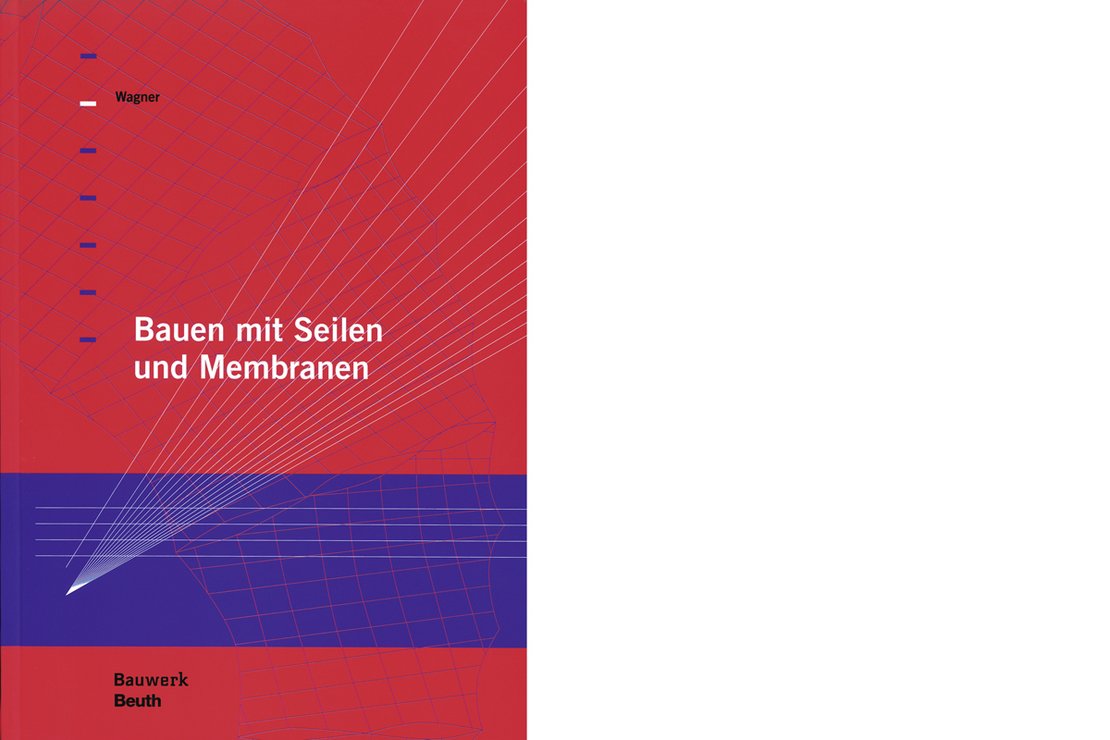 Bauen mit Seilen und Membranen